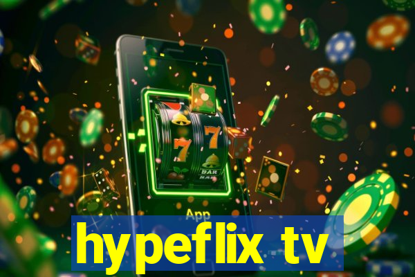 hypeflix tv